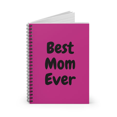 Best Mom Ever Pink  Spiral Notebook Journal