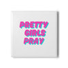 Pink 'Pretty Girls Pray' Ceramic Coaster
