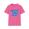Pink & Blue 'Pretty Girls Pray' Softstyle T-Shirt