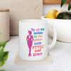 White & Pink 'To All The Ladies' Ceramic Mug
