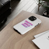White & Pink 'Pretty Girls Pray' Tough Iphone Case