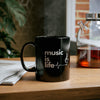 Black "Music is Life" Mug (11oz, 15oz)