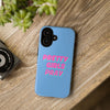 Blue & Pink 'Pretty Girls Pray' Tough Iphone Case