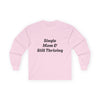 Single Mom & Still Thriving Pink Long Sleeve Tee