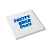 White & Blue Pretty Girls Pray Ceramic Coaster