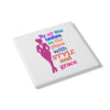 White & Pink 'To All the Ladies in the Place with Style and Grace' Stylish Ceramic Coaster