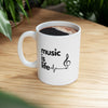 White 'Music Is Life' Ceramic Mug