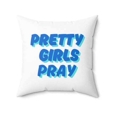White & Blue 'Pretty Girls Pray' Square Pillow