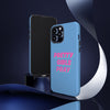 Blue & Pink 'Pretty Girls Pray' Tough Iphone Case