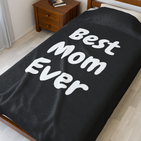 Best Mom Ever Velveteen Plush Blanket