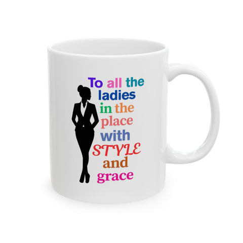 White & Black 'To All The Ladies' Ceramic Mug