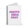 White & Pink 'Pretty Girls Pray' Spiral Notebook Journal