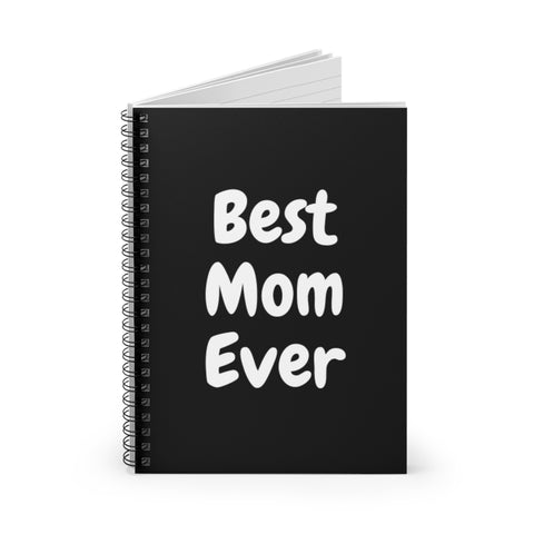 Best Mom Ever Black  Spiral Notebook Journal