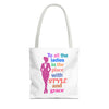 White  "To All the Ladies in the Place with Style and Grace" Tote Bag