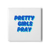 White & Blue Pretty Girls Pray Ceramic Coaster