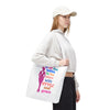 White  "To All the Ladies in the Place with Style and Grace" Tote Bag